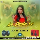Le Photo Le (Bhajpuri Dance Blast Humming Mix 2023-Dj M Remix (Digi)